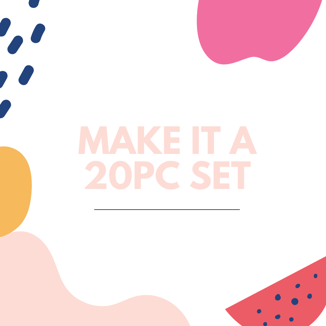 MAKE IT A 20PC SET