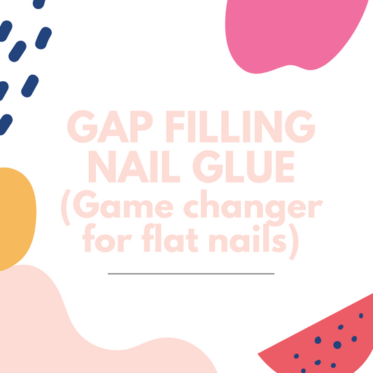 GAP FILLING NAIL GLUE